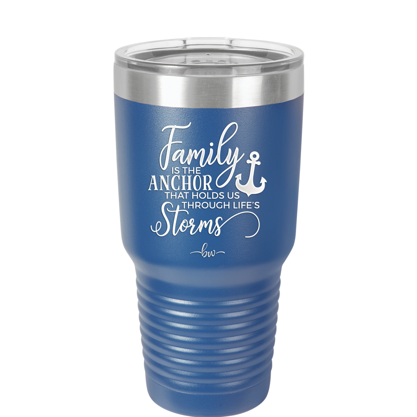 Family is the Anchor that Holds Us Through Life's Storms - Laser Engraved Stainless Steel Drinkware - 2019 -