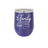 Family A Little Bit of Crazy A Little Bit of Loud and a Whole Lot of Love - Laser Engraved Stainless Steel Drinkware - 2020 -