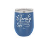 Family A Little Bit of Crazy A Little Bit of Loud and a Whole Lot of Love - Laser Engraved Stainless Steel Drinkware - 2020 -