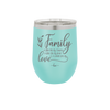 Family A Little Bit of Crazy A Little Bit of Loud and a Whole Lot of Love - Laser Engraved Stainless Steel Drinkware - 2020 -