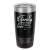 Family A Little Bit of Crazy A Little Bit of Loud and a Whole Lot of Love - Laser Engraved Stainless Steel Drinkware - 2020 -