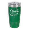 Family A Little Bit of Crazy A Little Bit of Loud and a Whole Lot of Love - Laser Engraved Stainless Steel Drinkware - 2020 -