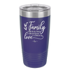 Family A Little Bit of Crazy A Little Bit of Loud and a Whole Lot of Love - Laser Engraved Stainless Steel Drinkware - 2020 -