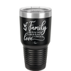 Family A Little Bit of Crazy A Little Bit of Loud and a Whole Lot of Love - Laser Engraved Stainless Steel Drinkware - 2020 -