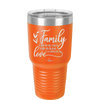 Family A Little Bit of Crazy A Little Bit of Loud and a Whole Lot of Love - Laser Engraved Stainless Steel Drinkware - 2020 -