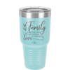 Family A Little Bit of Crazy A Little Bit of Loud and a Whole Lot of Love - Laser Engraved Stainless Steel Drinkware - 2020 -