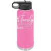 Family A Little Bit of Crazy A Little Bit of Loud and a Whole Lot of Love - Laser Engraved Stainless Steel Drinkware - 2020 -