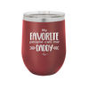 My Favorite People Call Me Daddy - Laser Engraved Stainless Steel Drinkware - 2021 -