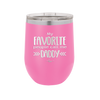 My Favorite People Call Me Daddy - Laser Engraved Stainless Steel Drinkware - 2021 -