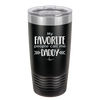 My Favorite People Call Me Daddy - Laser Engraved Stainless Steel Drinkware - 2021 -