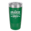 My Favorite People Call Me Daddy - Laser Engraved Stainless Steel Drinkware - 2021 -