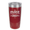 My Favorite People Call Me Daddy - Laser Engraved Stainless Steel Drinkware - 2021 -