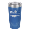 My Favorite People Call Me Daddy - Laser Engraved Stainless Steel Drinkware - 2021 -