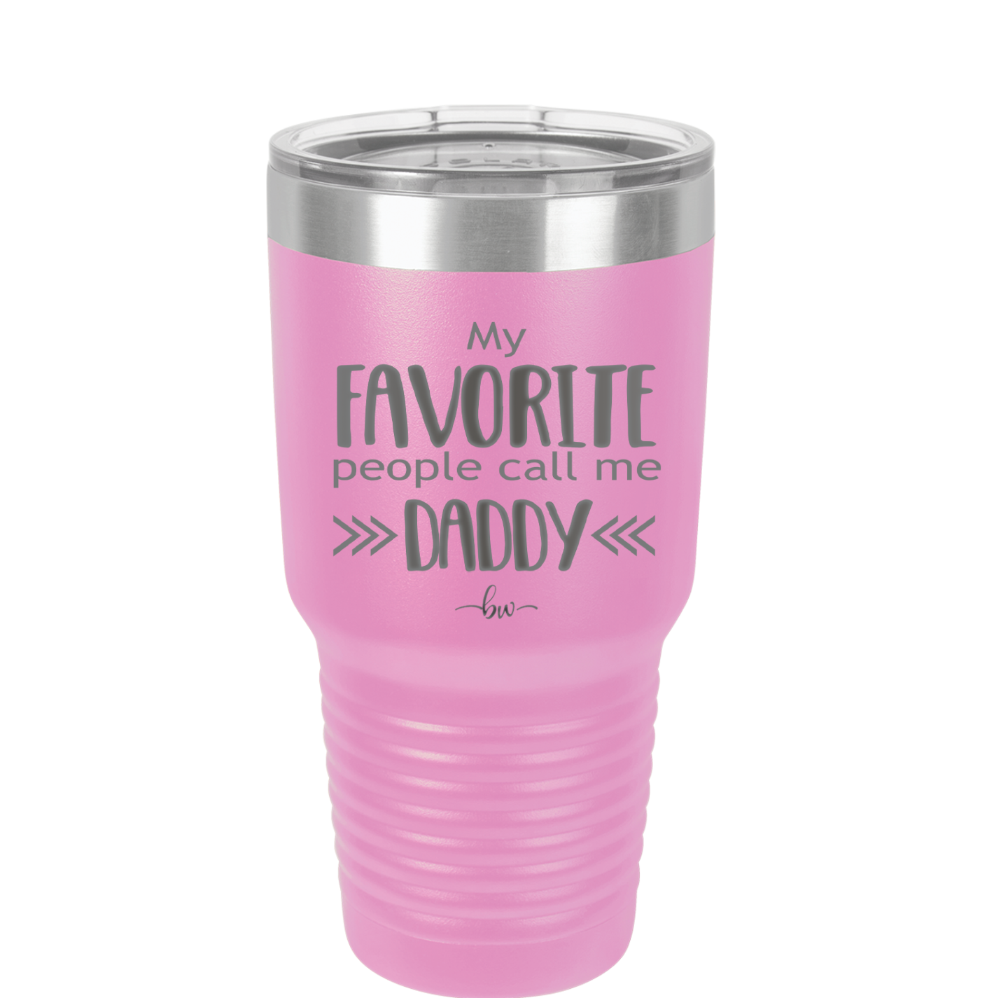 My Favorite People Call Me Daddy - Laser Engraved Stainless Steel Drinkware - 2021 -