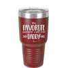 My Favorite People Call Me Daddy - Laser Engraved Stainless Steel Drinkware - 2021 -