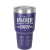 My Favorite People Call Me Daddy - Laser Engraved Stainless Steel Drinkware - 2021 -