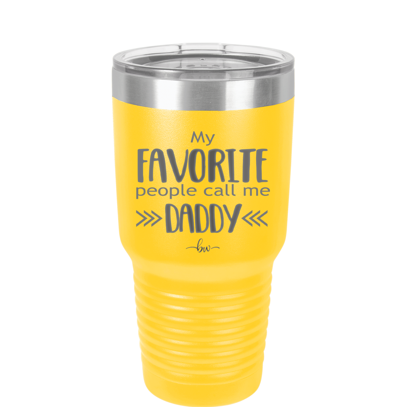 My Favorite People Call Me Daddy - Laser Engraved Stainless Steel Drinkware - 2021 -