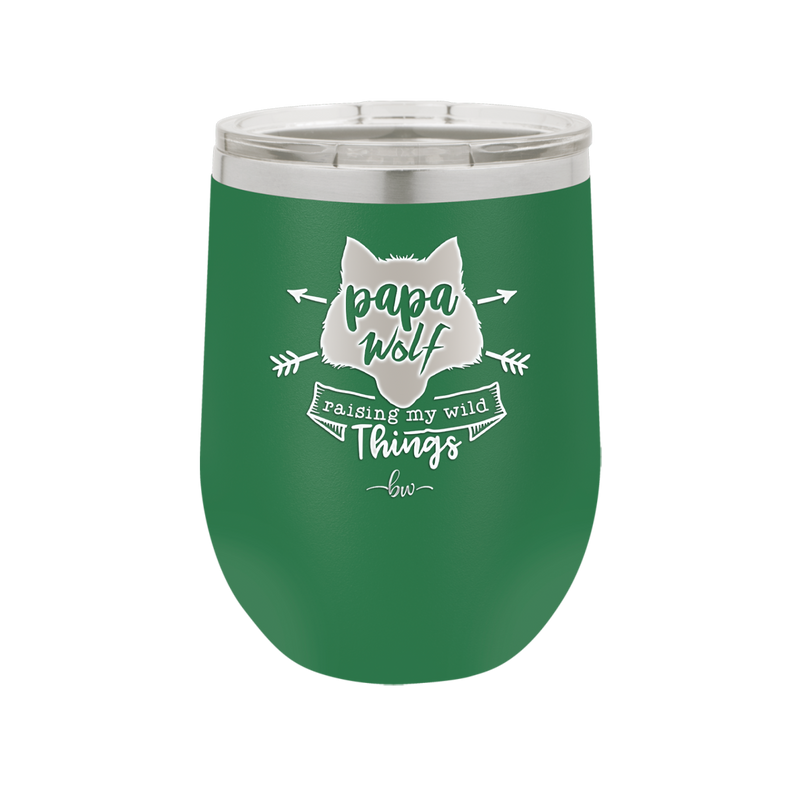 Papa Wolf Raising My Wild Things - Laser Engraved Stainless Steel Drinkware - 2022 -