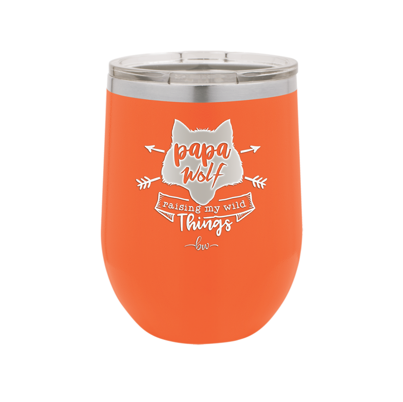 Papa Wolf Raising My Wild Things - Laser Engraved Stainless Steel Drinkware - 2022 -