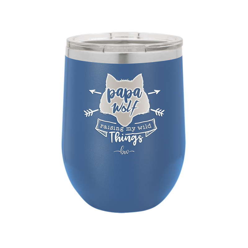 Papa Wolf Raising My Wild Things - Laser Engraved Stainless Steel Drinkware - 2022 -