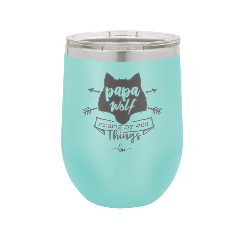 Papa Wolf Raising My Wild Things - Laser Engraved Stainless Steel Drinkware - 2022 -