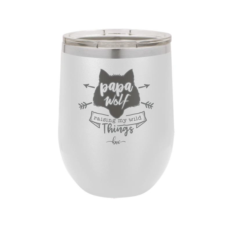Papa Wolf Raising My Wild Things - Laser Engraved Stainless Steel Drinkware - 2022 -