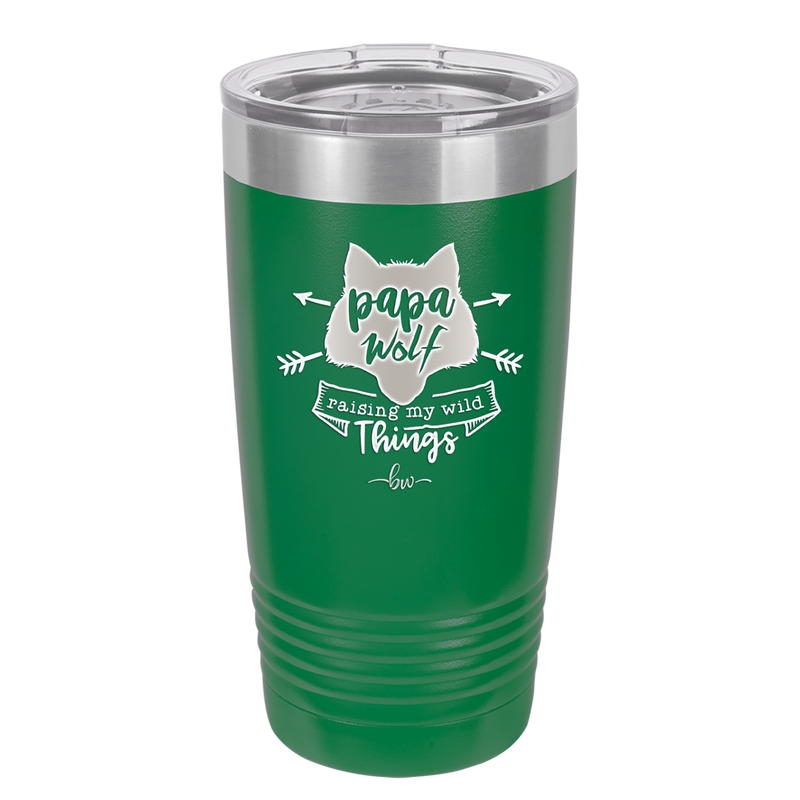 Papa Wolf Raising My Wild Things - Laser Engraved Stainless Steel Drinkware - 2022 -