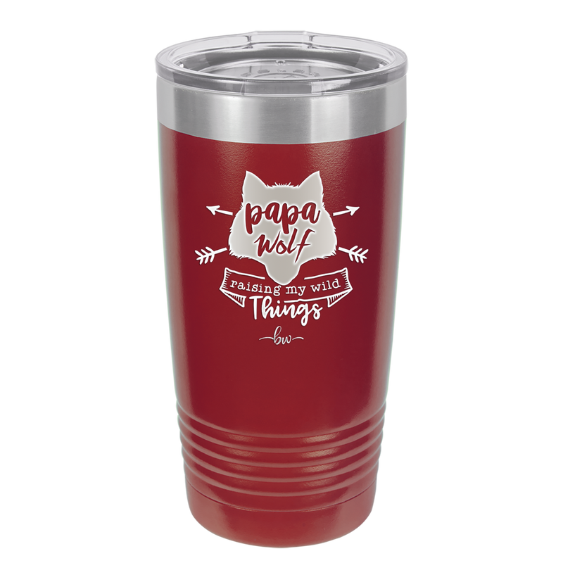 Papa Wolf Raising My Wild Things - Laser Engraved Stainless Steel Drinkware - 2022 -