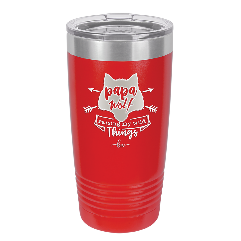 Papa Wolf Raising My Wild Things - Laser Engraved Stainless Steel Drinkware - 2022 -
