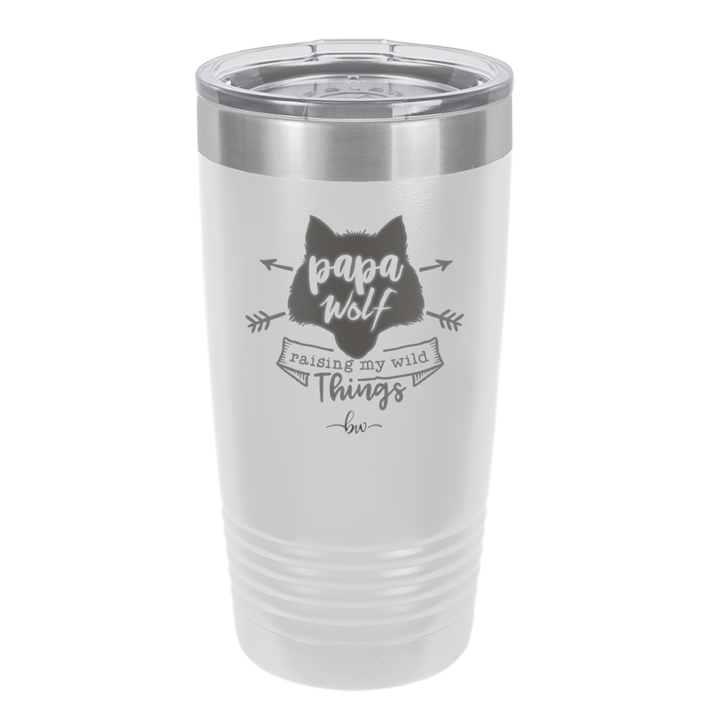 Papa Wolf Raising My Wild Things - Laser Engraved Stainless Steel Drinkware - 2022 -