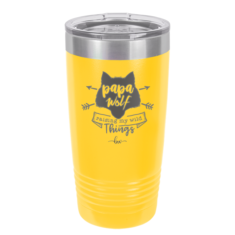 Papa Wolf Raising My Wild Things - Laser Engraved Stainless Steel Drinkware - 2022 -