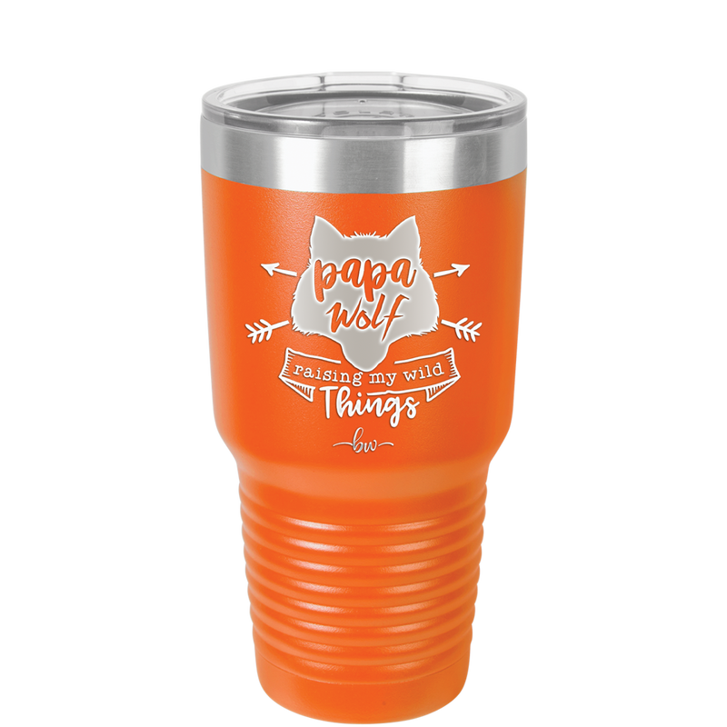 Papa Wolf Raising My Wild Things - Laser Engraved Stainless Steel Drinkware - 2022 -
