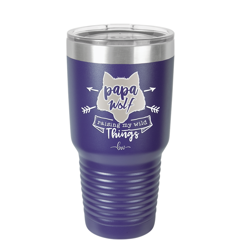 Papa Wolf Raising My Wild Things - Laser Engraved Stainless Steel Drinkware - 2022 -