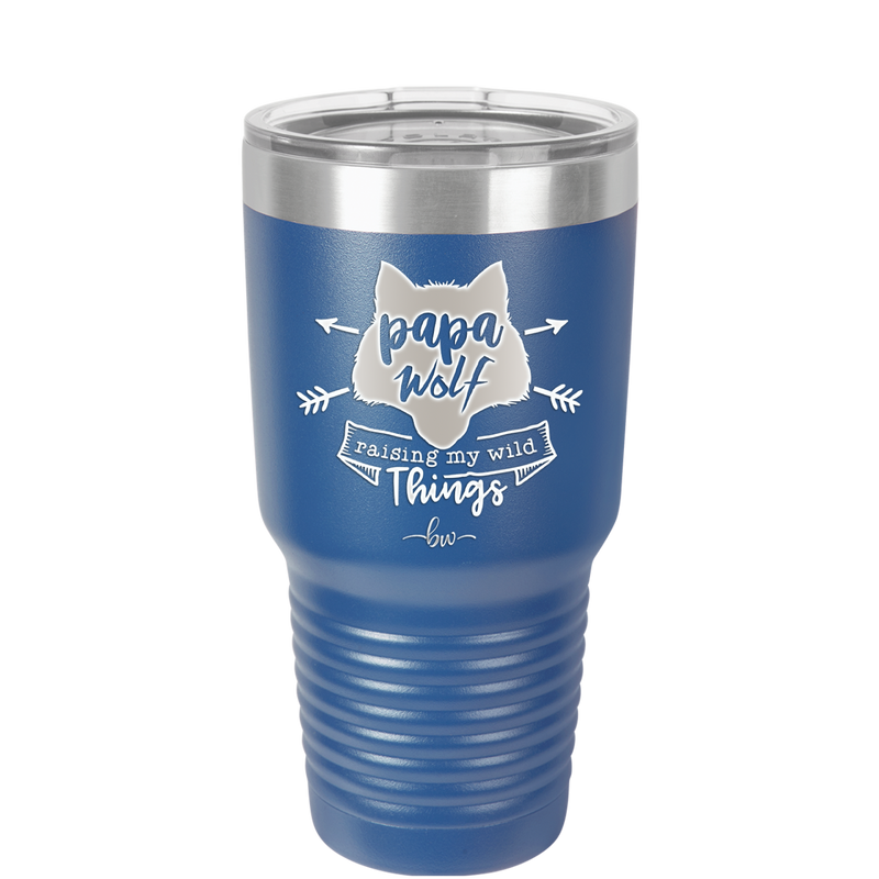 Papa Wolf Raising My Wild Things - Laser Engraved Stainless Steel Drinkware - 2022 -