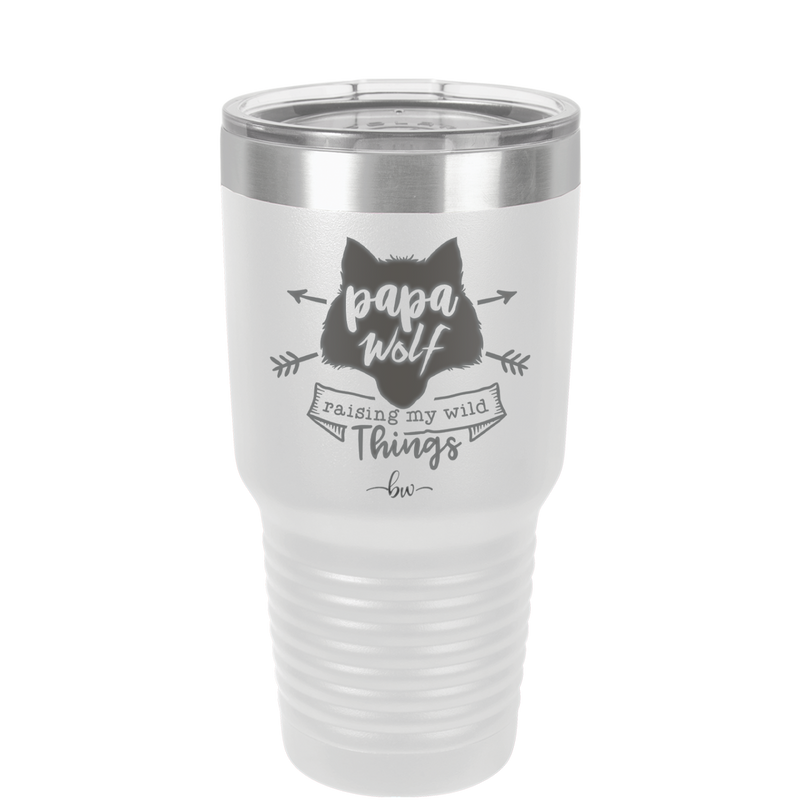 Papa Wolf Raising My Wild Things - Laser Engraved Stainless Steel Drinkware - 2022 -