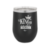 King of the Family - Laser Engraved Stainless Steel Drinkware - 2023 -