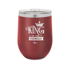 King of the Family - Laser Engraved Stainless Steel Drinkware - 2023 -