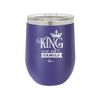 King of the Family - Laser Engraved Stainless Steel Drinkware - 2023 -