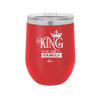King of the Family - Laser Engraved Stainless Steel Drinkware - 2023 -