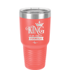 King of the Family - Laser Engraved Stainless Steel Drinkware - 2023 -