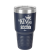 King of the Family - Laser Engraved Stainless Steel Drinkware - 2023 -