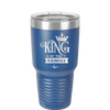 King of the Family - Laser Engraved Stainless Steel Drinkware - 2023 -