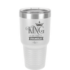 King of the Family - Laser Engraved Stainless Steel Drinkware - 2023 -