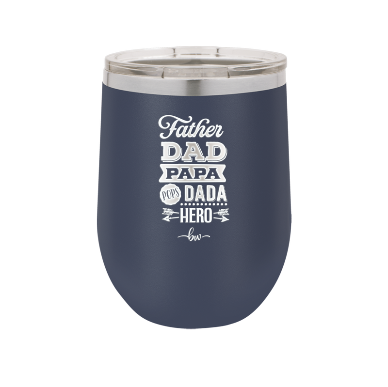 Father Dad Papa Pops Dada Hero - Laser Engraved Stainless Steel Drinkware - 2025 -