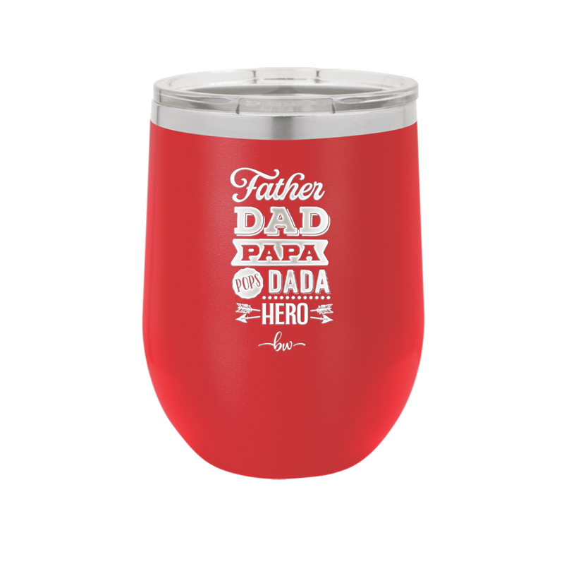 Father Dad Papa Pops Dada Hero - Laser Engraved Stainless Steel Drinkware - 2025 -