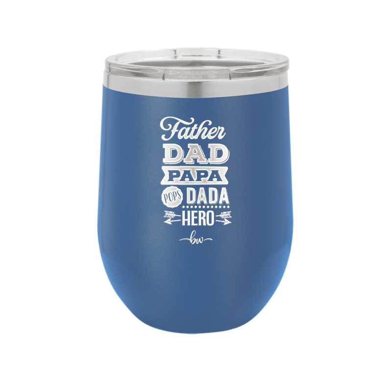 Father Dad Papa Pops Dada Hero - Laser Engraved Stainless Steel Drinkware - 2025 -
