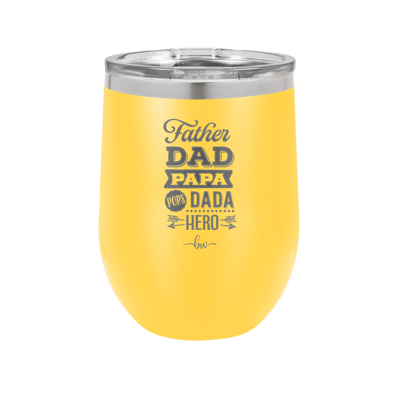 Father Dad Papa Pops Dada Hero - Laser Engraved Stainless Steel Drinkware - 2025 -