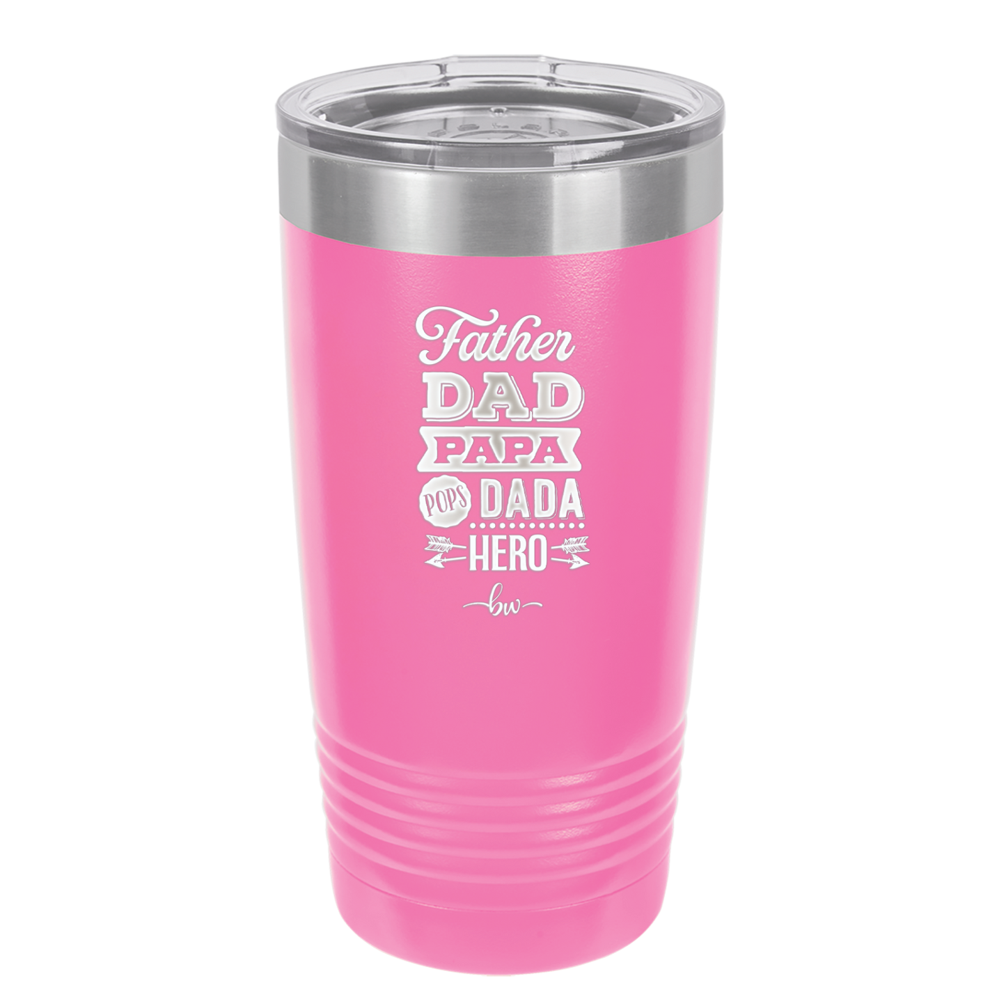 Father Dad Papa Pops Dada Hero - Laser Engraved Stainless Steel Drinkware - 2025 -