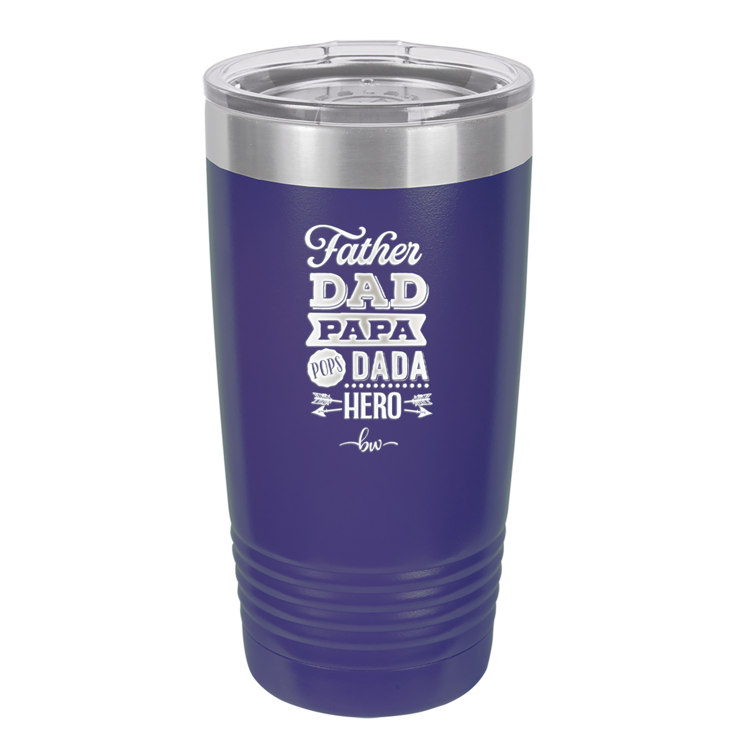 Father Dad Papa Pops Dada Hero - Laser Engraved Stainless Steel Drinkware - 2025 -