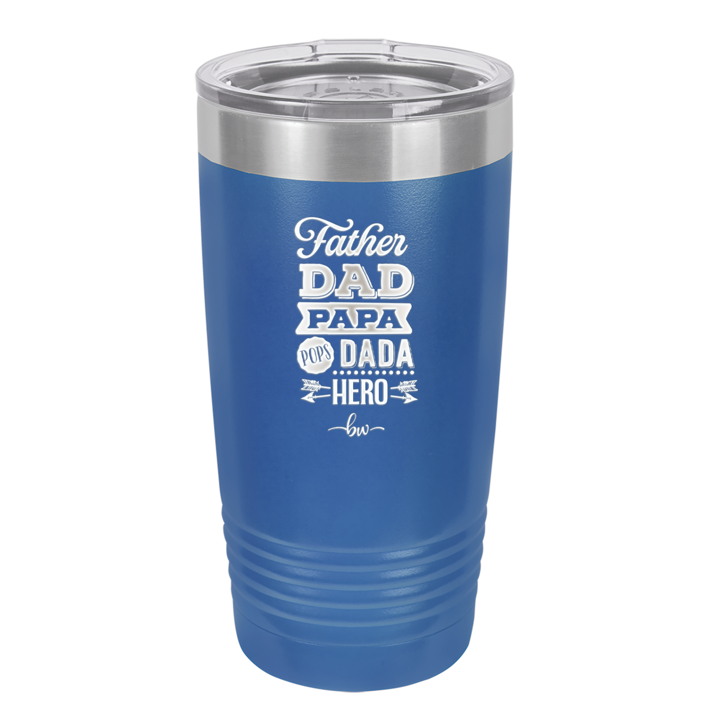 Father Dad Papa Pops Dada Hero - Laser Engraved Stainless Steel Drinkware - 2025 -